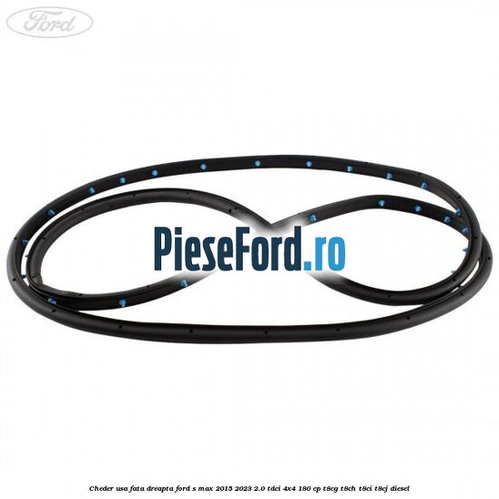 Cheder usa fata dreapta Ford S-Max 2015-2023 2.0 TDCi 4x4 180 cp T8CG, T8CH, T8CI, T8CJ diesel