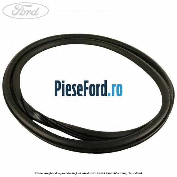 Cheder usa fata dreapta interior Ford Mondeo 2019-2023 2.0 EcoBlue 120 cp BCCD diesel