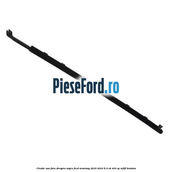 Cheder usa fata dreapta negru Ford Mustang 2015-2018 5.0 V8 418 cp MF8F benzina