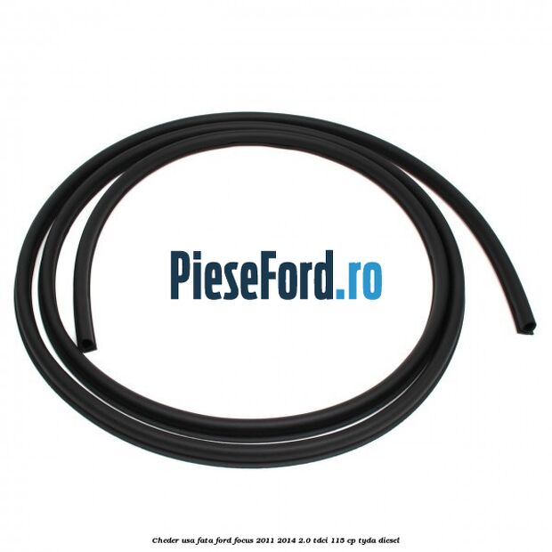 Cheder usa fata Ford Focus 2011-2014 2.0 TDCi 115 cp TYDA diesel