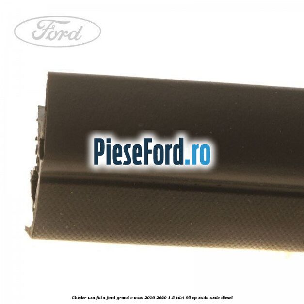 Cheder usa fata Ford Grand C-Max 2016-2020 1.5 TDCi 95 cp XXDA, XXDC diesel