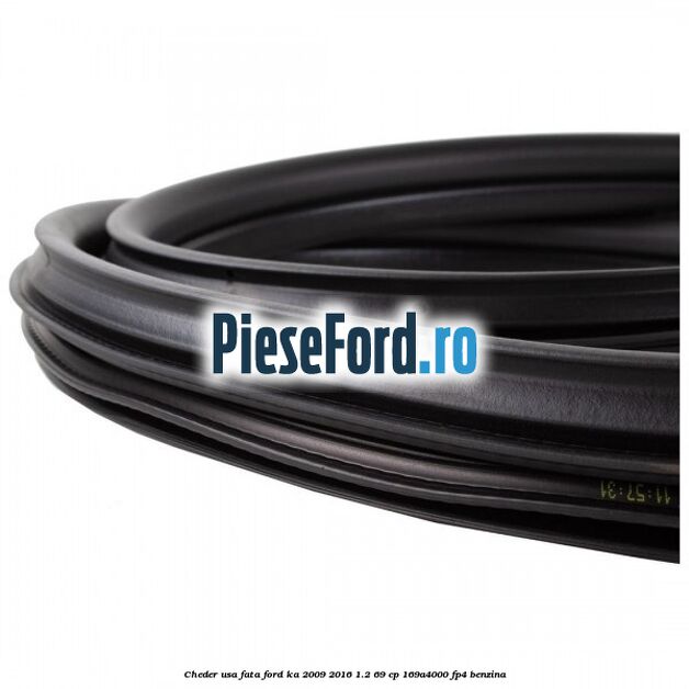Cheder usa fata Ford Ka 2009-2016 1.2 69 cp 169A4000, FP4 benzina