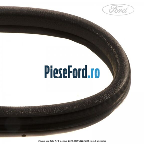 Cheder usa fata Ford Mondeo 2000-2007 ST220 226 cp Cheder usa fata Ford Mondeo 2000-2007 ST220 226 cp MEBA benzina