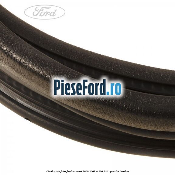 Cheder usa fata Ford Mondeo 2000-2007 ST220 226 cp Cheder usa fata Ford Mondeo 2000-2007 ST220 226 cp MEBA benzina