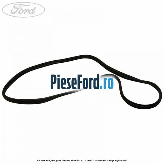 Cheder usa fata Ford Tourneo Connect 2019-2023 1.5 EcoBlue 120 cp Cheder usa fata Ford Tourneo Connect 2019-2023 1.5 EcoBlue 120 cp ZTGA diesel