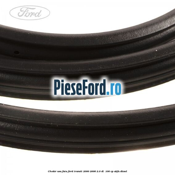 Cheder usa fata Ford Transit 2000-2006 2.0 DI 100 cp Cheder usa fata Ford Transit 2000-2006 2.0 DI 100 cp ABFA diesel