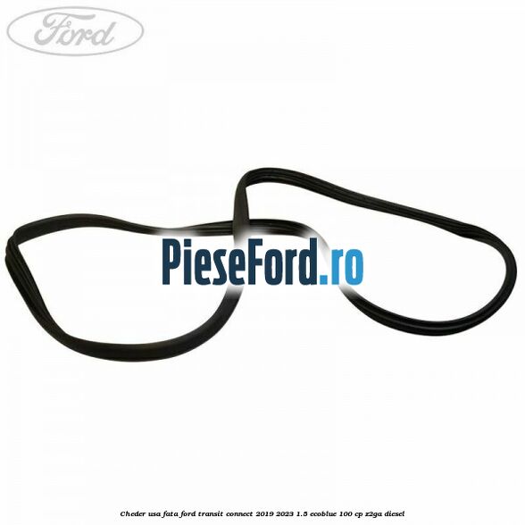 Cheder usa fata Ford Transit Connect 2019-2023 1.5 EcoBlue 100 cp Z2GA diesel