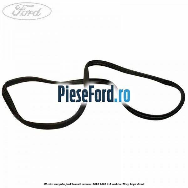 Cheder usa fata Ford Transit Connect 2019-2023 1.5 EcoBlue 75 cp BEGA diesel
