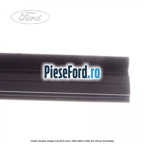 Cheder usa fata stanga 3 usi Ford Escort 1995-1998 RS 2000 4x4 150 cp N7A benzina
