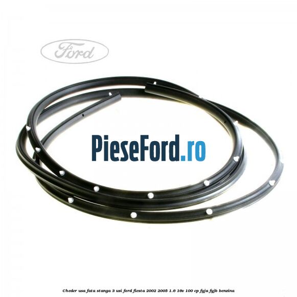 Cheder usa fata stanga 3 usi Ford Fiesta 2002-2005 1.6 16V 100 cp FYJA, FYJB benzina