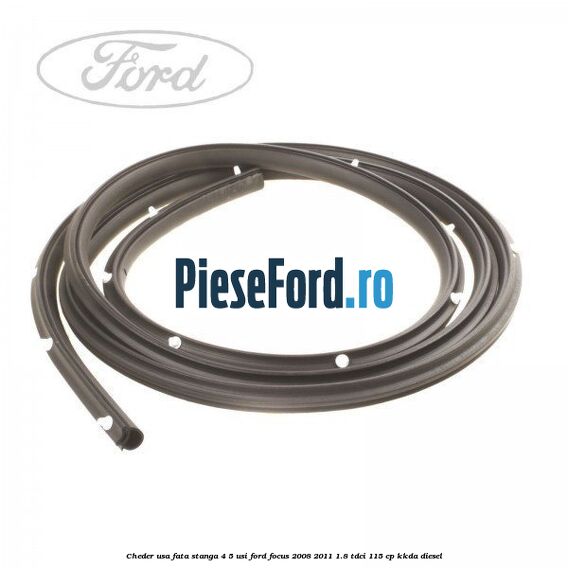 Cheder usa fata stanga 4/5 usi Ford Focus 2008-2011 1.8 TDCi 115 cp KKDA diesel