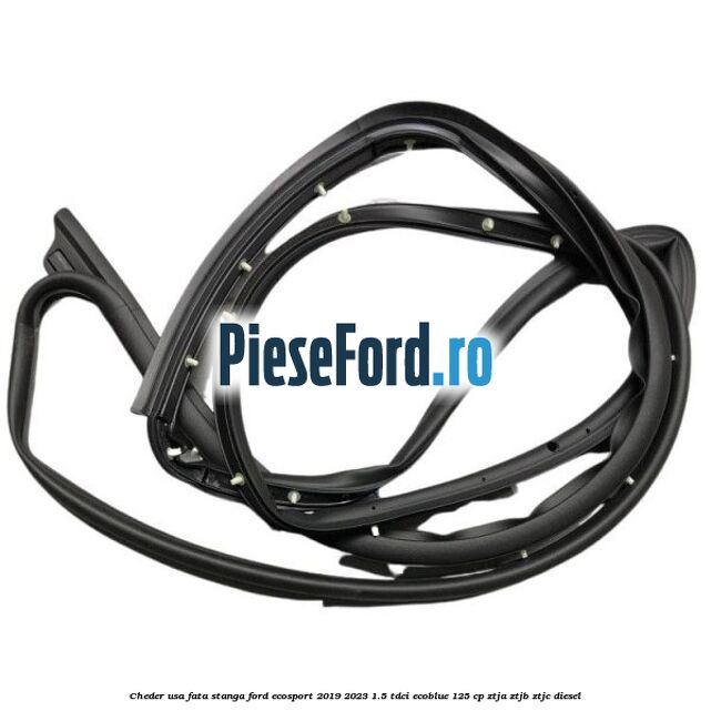 Cheder usa fata stanga Ford EcoSport 2019-2023 1.5 TDCi EcoBlue 125 cp ZTJA, ZTJB, ZTJC diesel