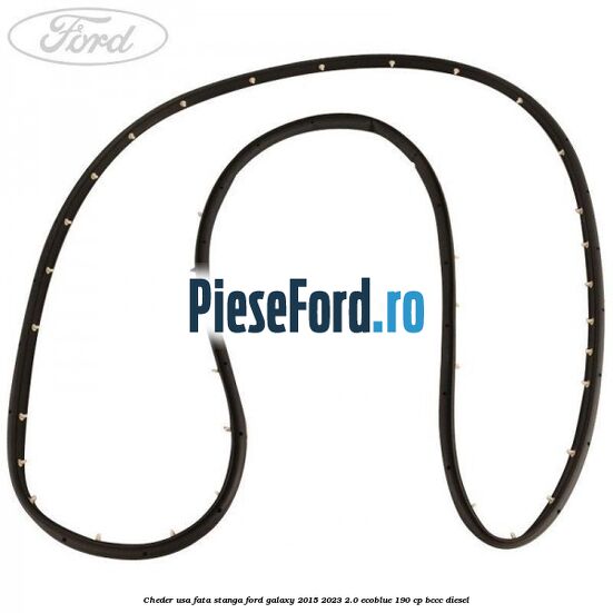 Cheder usa fata stanga Ford Galaxy 2015-2023 2.0 EcoBlue 190 cp BCCC diesel