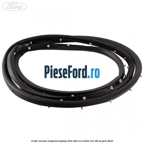 Cheder usa fata stanga Ford Galaxy 2015-2023 2.0 EcoBlue 4x4 150 cp YMCB diesel