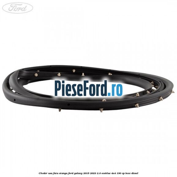 Cheder usa fata stanga Ford Galaxy 2015-2023 2.0 EcoBlue 4x4 190 cp BCCC diesel