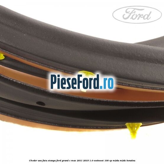 Cheder usa fata stanga Ford Grand C-Max 2011-2015 1.0 EcoBoost 100 cp Cheder usa fata stanga Ford Grand C-Max 2011-2015 1.0 EcoBoost 100 cp M2DA, M2DC benzina