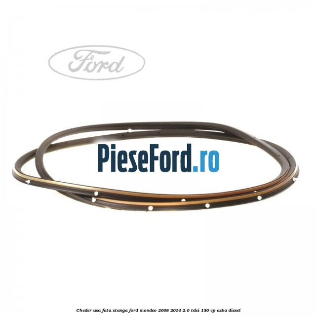 Cheder usa fata stanga Ford Mondeo 2008-2014 2.0 TDCi 130 cp AZBA diesel