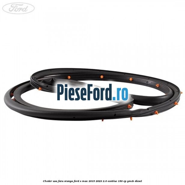 Cheder usa fata stanga Ford S-Max 2015-2023 2.0 EcoBlue 150 cp Cheder usa fata stanga Ford S-Max 2015-2023 2.0 EcoBlue 150 cp YMCB diesel