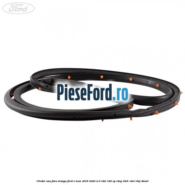 Cheder usa fata stanga Ford S-Max 2015-2023 2.0 TDCi 180 cp T8CG, T8CH, T8CI, T8CJ diesel