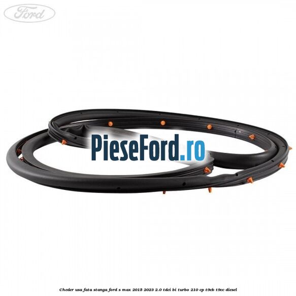 Cheder usa fata stanga Ford S-Max 2015-2023 2.0 TDCi BI-Turbo 210 cp T9CB, T9CC diesel