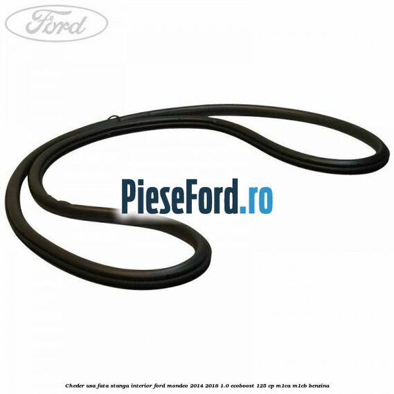 Cheder usa fata stanga interior Ford Mondeo 2014-2018 1.0 EcoBoost 125 cp M1CA, M1CB benzina