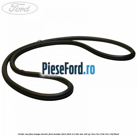 Cheder usa fata stanga interior Ford Mondeo 2014-2018 2.0 TDCi 4x4 150 cp T7CA, T7CC, T7CD, T7CE, T7CF diesel