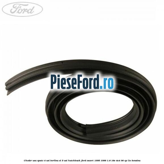 Cheder usa spate 4 usi berlina si 5 usi hatchback Ford Escort 1995-1998 1.6 16V 4x4 90 cp L1E benzina