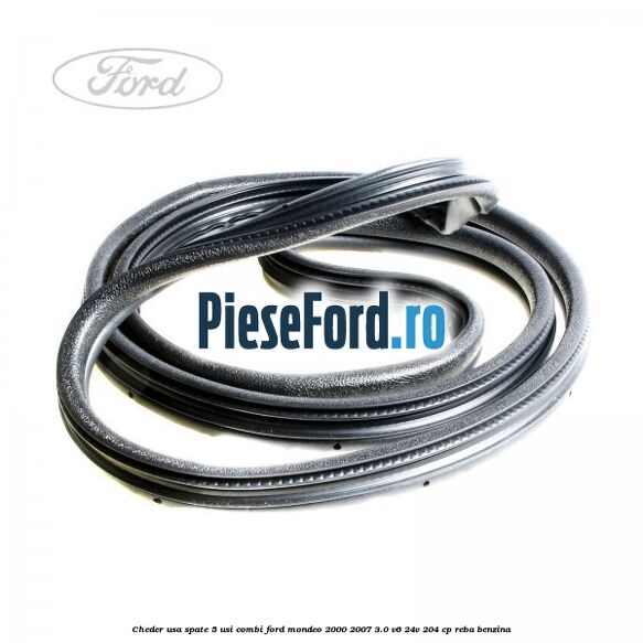 Cheder usa spate 5 usi combi Ford Mondeo 2000-2007 3.0 V6 24V 204 cp REBA benzina