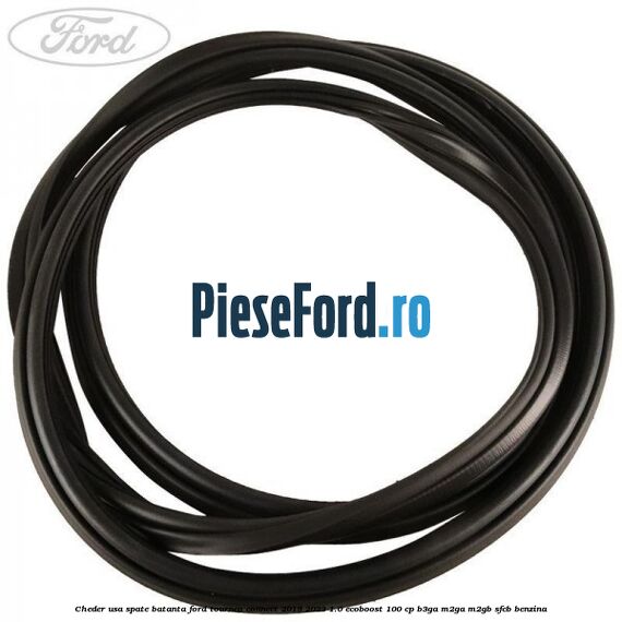 Cheder usa spate batanta Ford Tourneo Connect 2019-2023 1.0 EcoBoost 100 cp Cheder usa spate batanta Ford Tourneo Connect 2019-2023 1.0 EcoBoost 100 cp B3GA, M2GA, M2GB, SFCB benzina