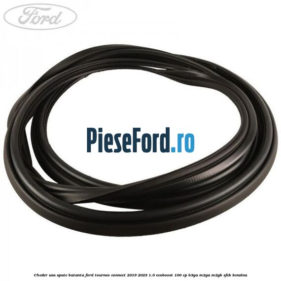 Cheder usa spate batanta Ford Tourneo Connect 2019-2023 1.0 EcoBoost 100 cp Cheder usa spate batanta Ford Tourneo Connect 2019-2023 1.0 EcoBoost 100 cp B3GA, M2GA, M2GB, SFCB benzina