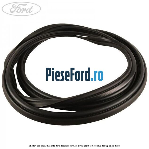 Cheder usa spate batanta Ford Tourneo Connect 2019-2023 1.5 EcoBlue 100 cp Z2GA diesel