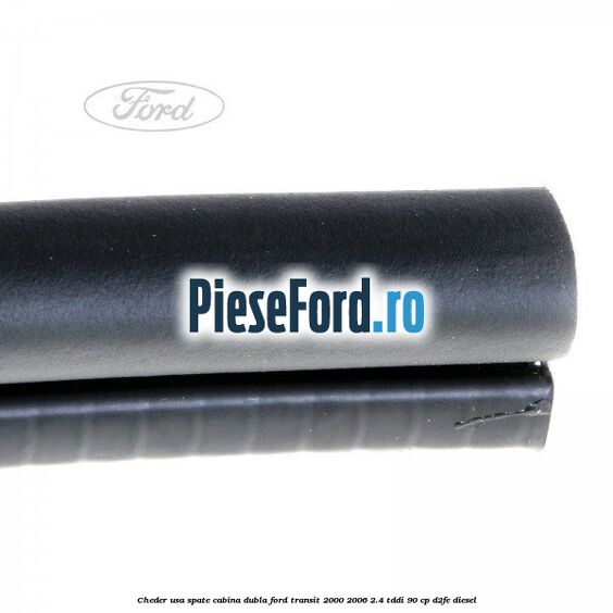 Cheder usa spate cabina dubla Ford Transit 2000-2006 2.4 TDdi 90 cp D2FE diesel