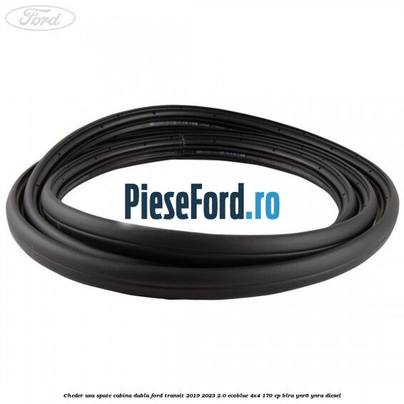 Cheder usa spate cabina dubla Ford Transit 2019-2023 2.0 EcoBlue 4x4 170 cp Cheder usa spate cabina dubla Ford Transit 2019-2023 2.0 EcoBlue 4x4 170 cp BLRA, YNR6, YNRA diesel