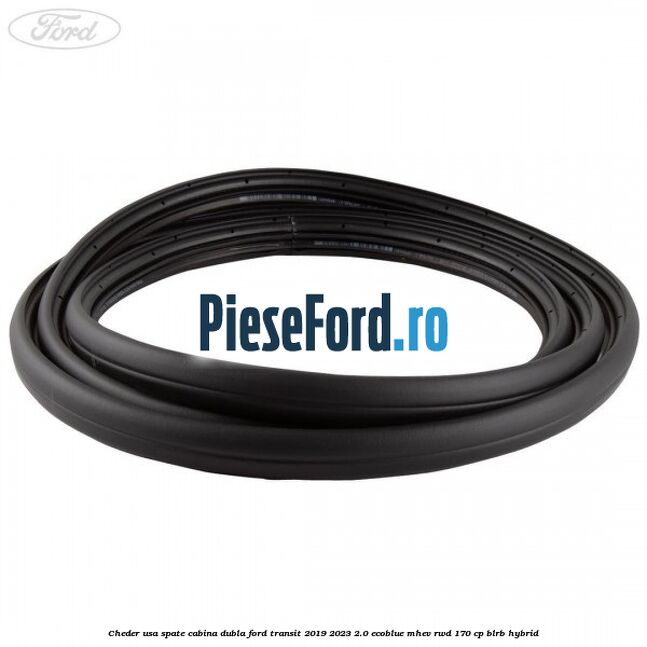 Cheder usa spate cabina dubla Ford Transit 2019-2023 2.0 EcoBlue mHEV RWD 170 cp BLRB Hybrid