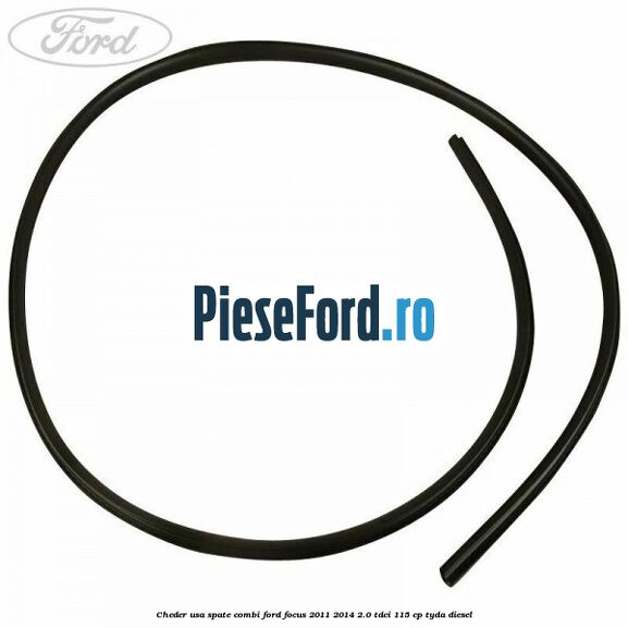 Cheder usa spate combi Ford Focus 2011-2014 2.0 TDCi 115 cp Cheder usa spate combi Ford Focus 2011-2014 2.0 TDCi 115 cp TYDA diesel