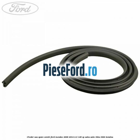 Cheder usa spate combi Ford Mondeo 2008-2014 2.0 145 cp AOBA, AOBC, TBBA, TBBB benzina
