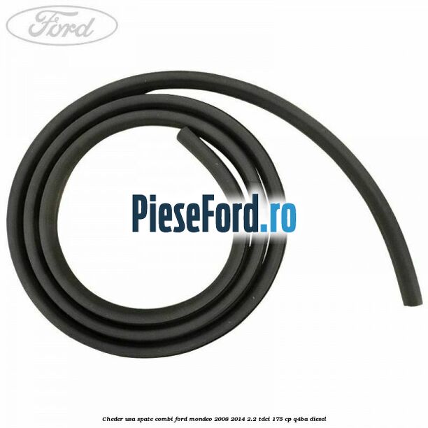 Cheder usa spate combi Ford Mondeo 2008-2014 2.2 TDCi 175 cp Q4BA diesel