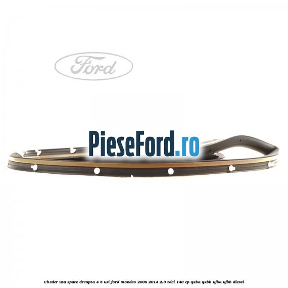 Cheder usa spate dreapta 4/5 usi Ford Mondeo 2008-2014 2.0 TDCi 140 cp QXBA, QXBB, UFBA, UFBB diesel