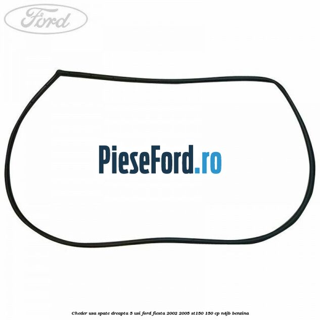 Cheder usa spate dreapta 5 usi Ford Fiesta 2002-2005 ST150 150 cp N4JB benzina