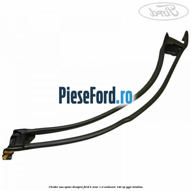 Cheder usa spate dreapta Ford B-Max 1.0 EcoBoost 140 cp YYJC benzina