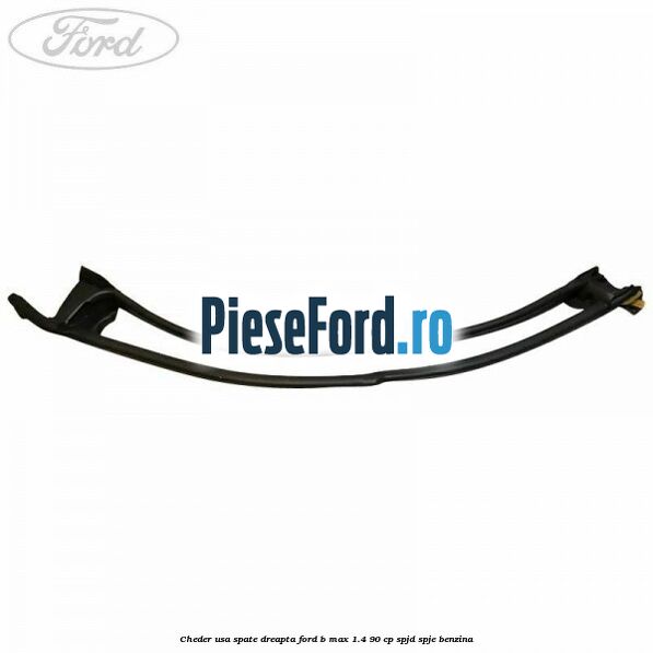 Cheder usa spate dreapta Ford B-Max 1.4 90 cp SPJD, SPJE benzina