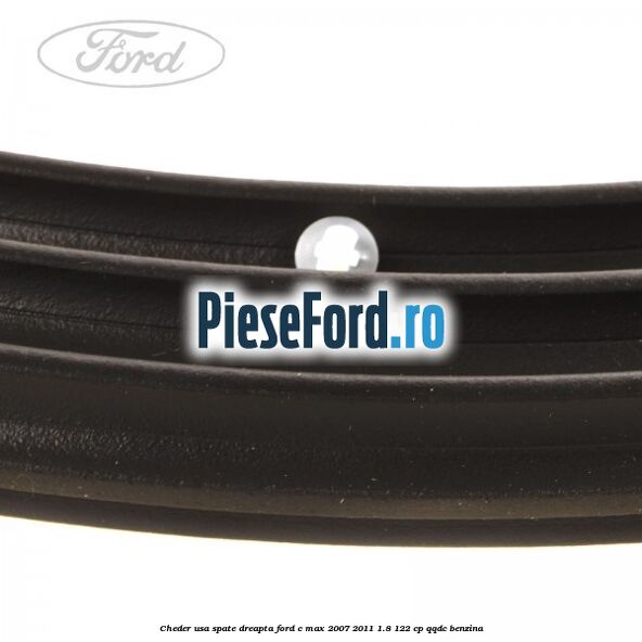 Cheder usa spate dreapta Ford C-Max 2007-2011 1.8 122 cp Cheder usa spate dreapta Ford C-Max 2007-2011 1.8 122 cp QQDC benzina