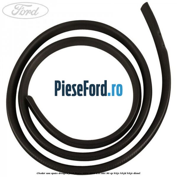 Cheder usa spate dreapta Ford Fiesta 2008-2012 1.6 TDCi 90 cp HHJC, HHJD, HHJE diesel