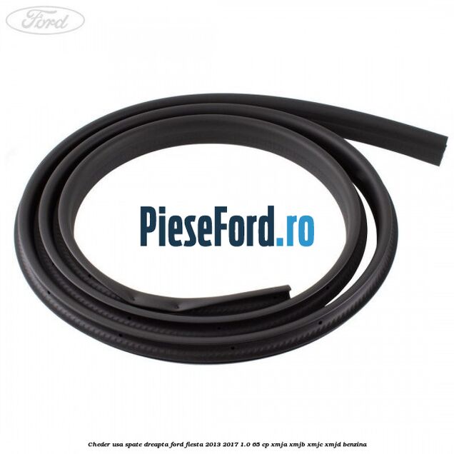 Cheder usa spate dreapta Ford Fiesta 2013-2017 1.0 65 cp XMJA, XMJB, XMJC, XMJD benzina