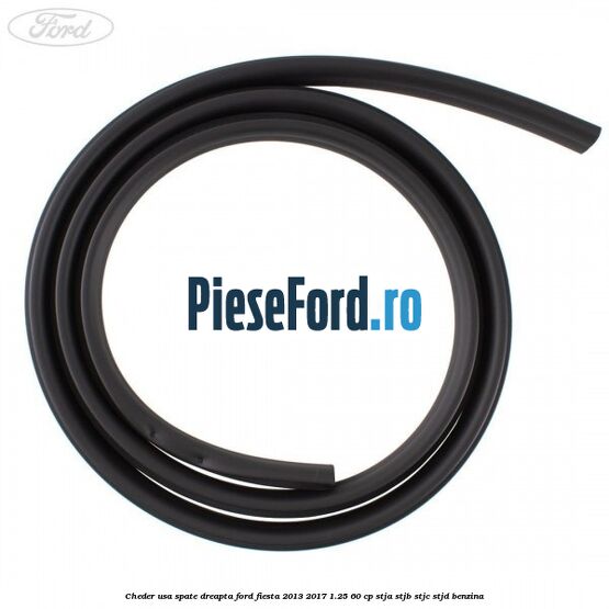 Cheder usa spate dreapta Ford Fiesta 2013-2017 1.25 60 cp STJA, STJB, STJC, STJD benzina