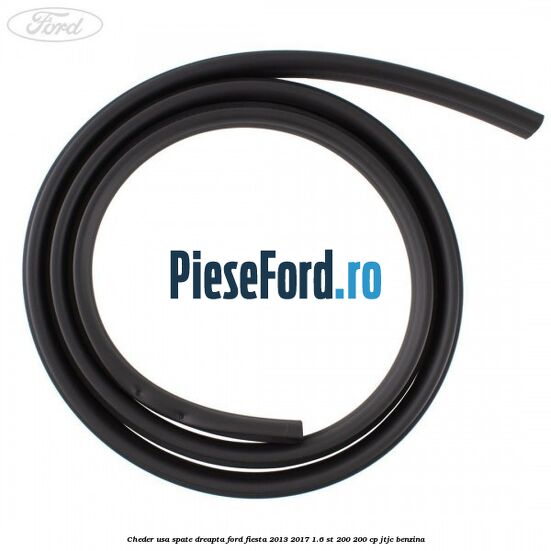 Cheder usa spate dreapta Ford Fiesta 2013-2017 1.6 ST 200 200 cp JTJC benzina