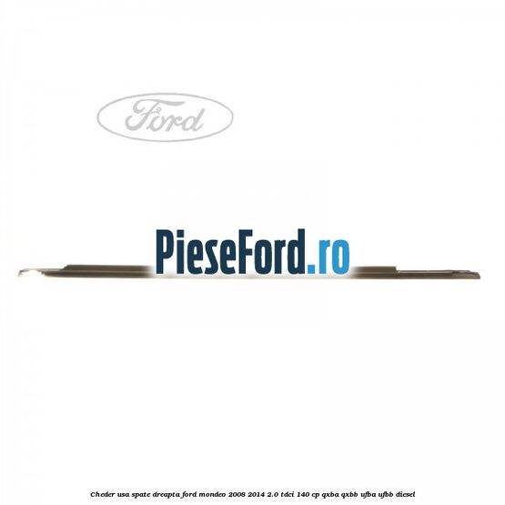 Cheder usa spate dreapta Ford Mondeo 2008-2014 2.0 TDCi 140 cp QXBA, QXBB, UFBA, UFBB diesel
