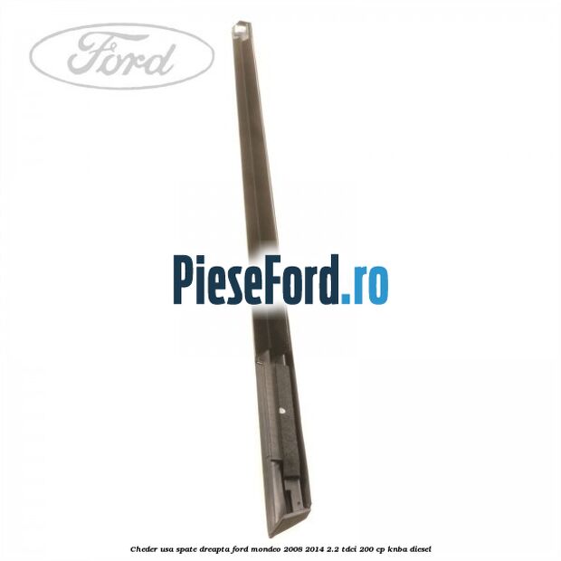 Cheder usa spate dreapta Ford Mondeo 2008-2014 2.2 TDCi 200 cp Cheder usa spate dreapta Ford Mondeo 2008-2014 2.2 TDCi 200 cp KNBA diesel