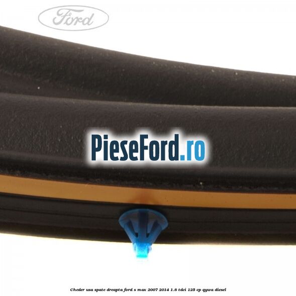 Cheder usa spate dreapta Ford S-Max 2007-2014 1.8 TDCi 125 cp QYWA diesel