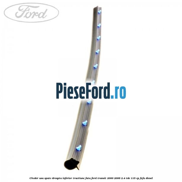 Cheder usa spate dreapta inferior tractiune fata Ford Transit 2000-2006 2.4 TDE 115 cp FXFA diesel